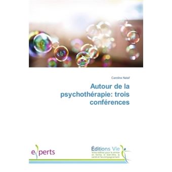 Autour de la psychothérapie: trois conférences