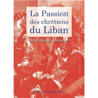 La passion des Chrétiens du Liban