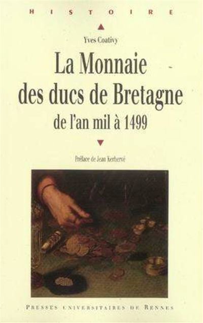 Monnaie des ducs de bretagne. de l an mille a 1499