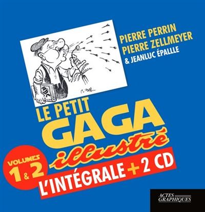 L'Intégrale du petit GAGA illustré