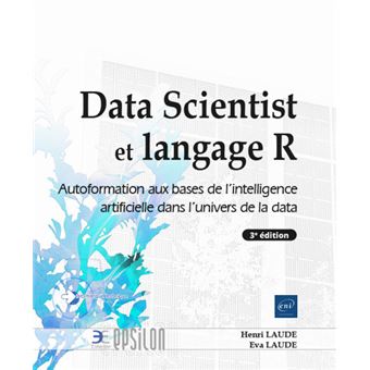 Data Scientist et langage R - Autoformation aux bases de l'intelligence artificielle dans l'univers