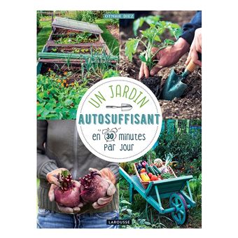 Un jardin autosuffisant en 30 min par jour !