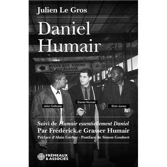 Humair Daniel humair Suivi de humair essentiellement daniel - par frédérick.e ...