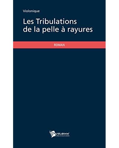 Les tribulations de la pelle à rayures