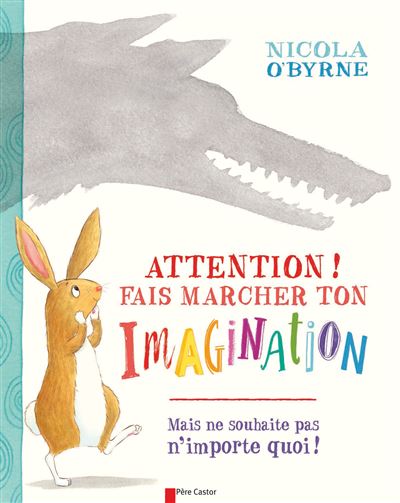 Attention! Fais marcher ton imagination