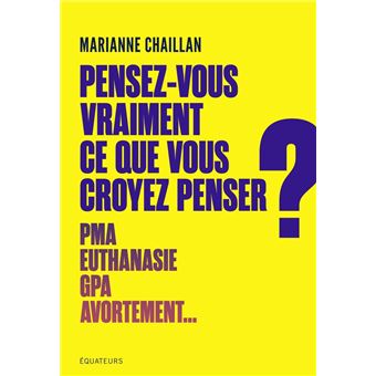 Pensez-vous vraiment ce que vous croyez penser ?
