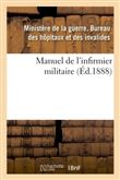 Manuel de l'infirmier militaire 1888