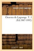 Oeuvres de Lagrange. T. 1 (Éd.1867-1892)
