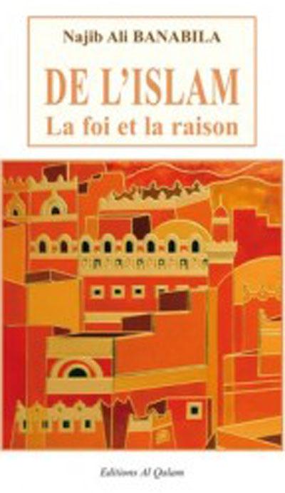 De l'Islam, la foi et la raison