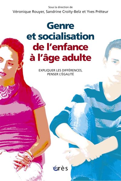 Genre et socialisation de l'enfance à l'âge adulte Expliquer les ...