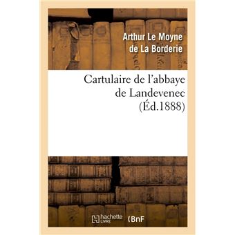 Cartulaire de l'abbaye de Landevenec (Éd.1888)