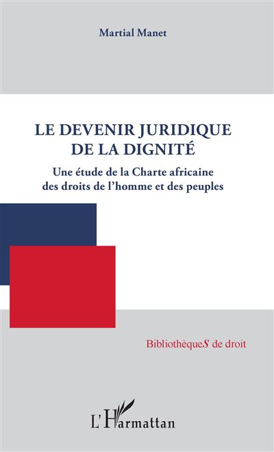 Le devenir juridique de la dignité - Martial Manet - broché