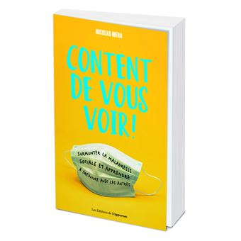Content de vous voir ! - Surmonter la maladresse sociale et apprendre à (re)vivre avec les autres
