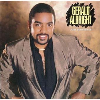 Just Between Us - Edition Remasterisée - Gerald Albright - CD Album ...