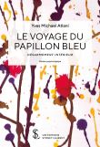 Le voyage du papillon bleu : désarmement intérieur