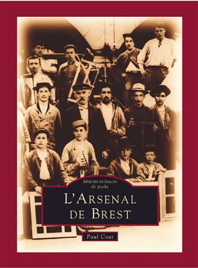 Arsenal de Brest - Paul Coat - Poche