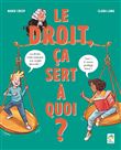 Le droit, ça sert à quoi ? à partir de 10 ans