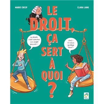 Le droit, ça sert à quoi ? à partir de 10 ans