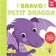Bravo petit dragon - livre avec matières à toucher