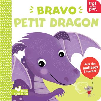 Bravo petit dragon - livre avec matières à toucher