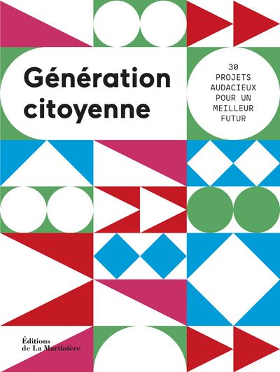 Génération citoyenne. 30 projets audacieux pour un futur meilleur - Joseph de Carme - broché