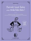 Savoir tout faire avec trois fois rien !