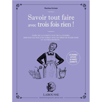 Savoir tout faire avec trois fois rien !