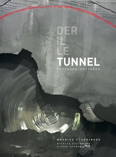 LE TUNNEL GOTTHARD-GOTTARDO