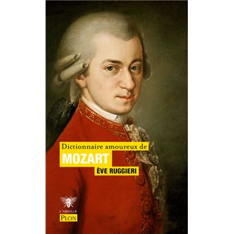 Dictionnaire amoureux de Mozart