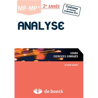 Analyse 2eme Annee Cours Et Exercices Corriges 2eme Edition Broche Olivier Rodot Achat Livre Fnac