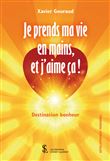 Je prends ma vie en mains, et j’aime ça !