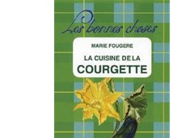 La cuisine de la courgette