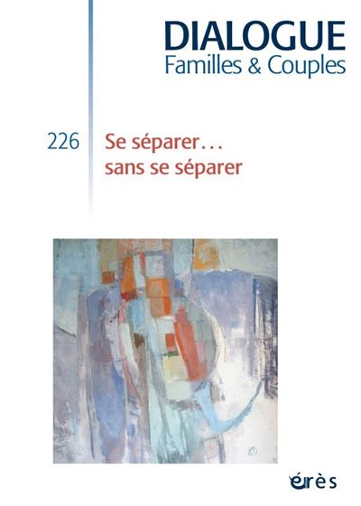 Dialogue - se séparer...sans se séparer -  Collectif - broché