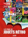 Les Pubs de Jouets Rétro