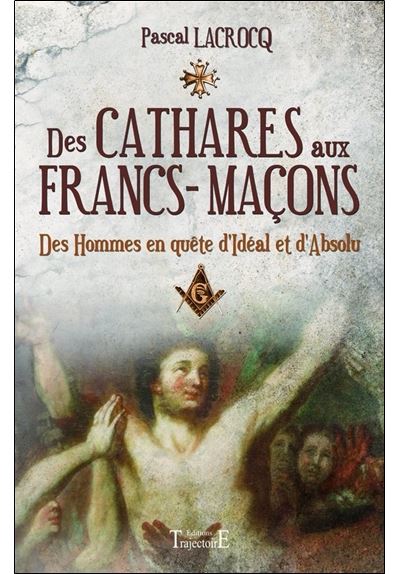 Des cathares aux francs-maçons