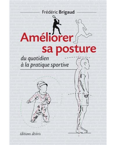 Améliorer sa posture du quotidien à la pratique sportive