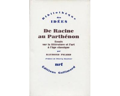 De Racine au Parthénon essais sur la littérature et l'art à l'âge classique