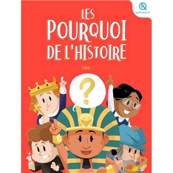 Les Pourquoi de l'histoire