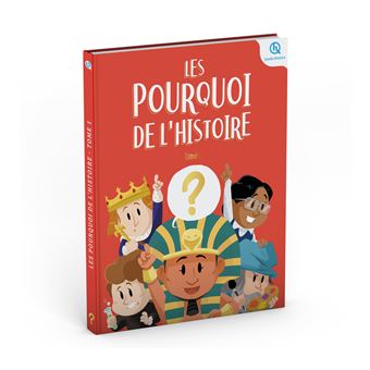 Les Pourquoi de l'histoire