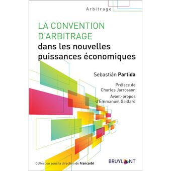 La convention d'arbitrage dans les nouvelles puissances économiques