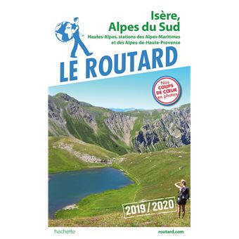 Guide du Routard Isère, Alpes du Sud 2019/20