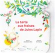 La tarte aux fraises de Jules Lapin