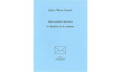 Medardo Rosso le Mephisto de la Sculpture