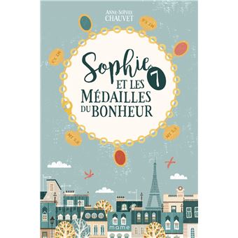 Sophie et les 7 médailles du bonheur
