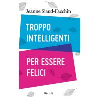 Troppo intelligenti per essere felici