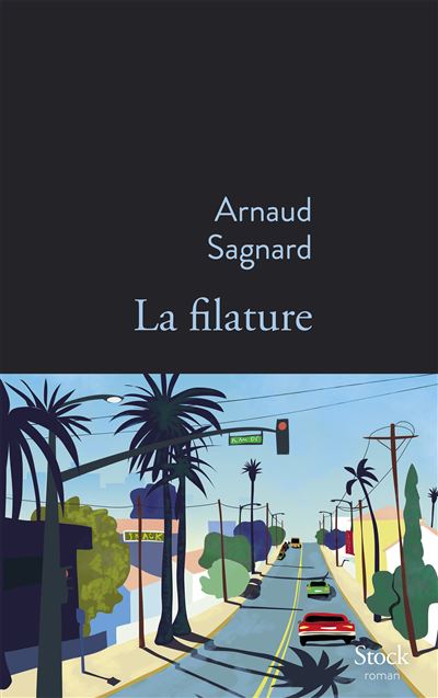 La filature - Arnaud Sagnard - broché