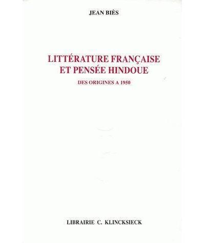 Littérature française et pensée hindoue des origines à 1950