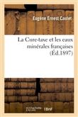La Cure-taxe et les eaux minérales françaises. Syndicat des médecins des stations balnéaires