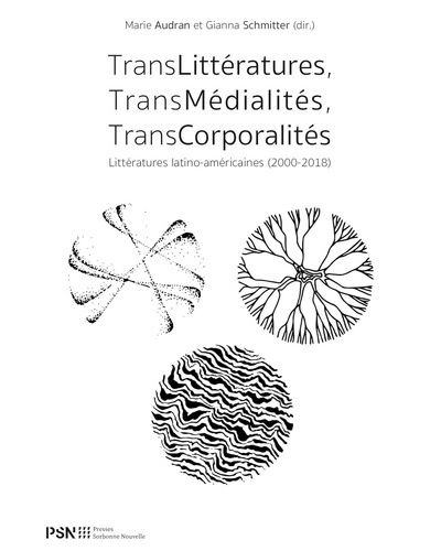 Translitteratures, transmedialites, transcorporalites. litteratures l