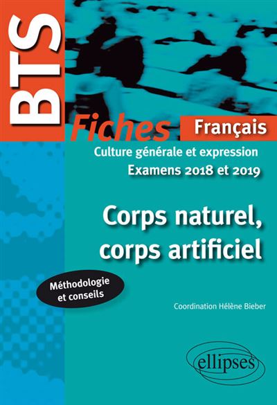 Corps naturel, corps artificiel, BTS Français